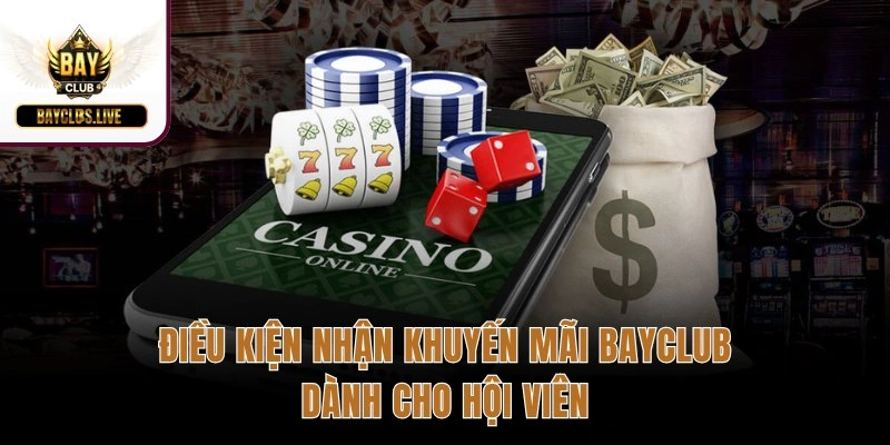 Điều kiện nhận khuyến mãi BAYCLUB dành cho hội viên