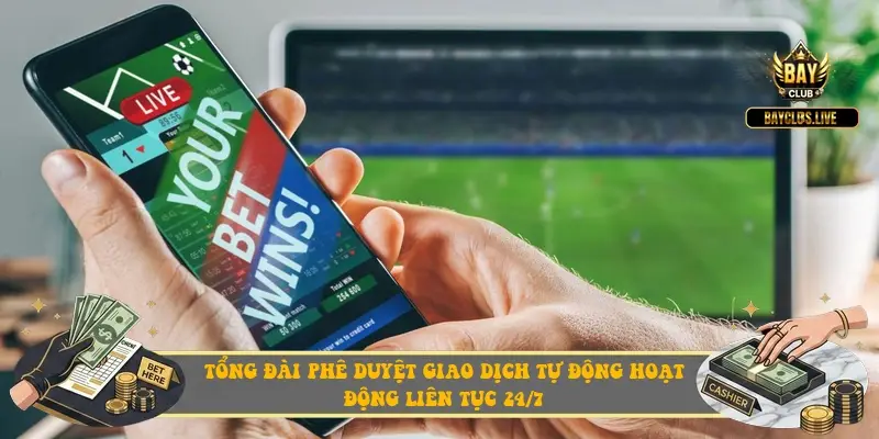 Tổng đài phê duyệt giao dịch tự động hoạt động liên tục 24/7